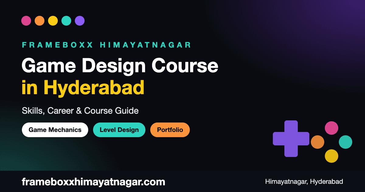 Game Design Course in Hyderabad - skills, career and course guide by Frameboxx Himayatnagar